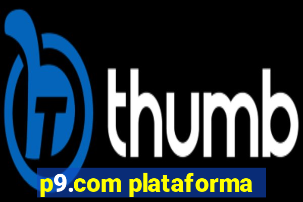 p9.com plataforma